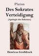 Des Sokrates Verteidigung (Grodruck), Platon