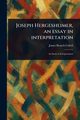 Joseph Hergesheimer, an Essay in Interpretation, Cabell James Branch