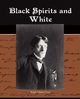 Black Spirits and White, Cram Ralph Adams