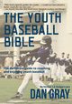 Youth Baseball Bible, Gray Dan