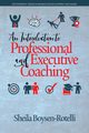 An Introduction to Professional and Executive Coaching, Boysen-Rotelli Sheila