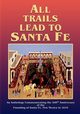 All Trails Lead to Santa Fe (Softcover), 