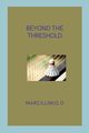 Beyond the Threshold, O Marcillinus