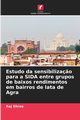 Estudo da sensibiliza?o para a SIDA entre grupos de baixos rendimentos em bairros de lata de Agra, Shree Raj