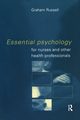 Essential Psychology for Nurses and Other Health Professionals, Russell Graham