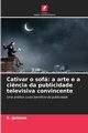 Cativar o sof, Jamuna S.