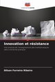 Innovation et rsistance, Ferreira Ribeiro Dilson
