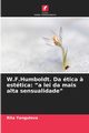 W.F.Humboldt. Da tica ? esttica, Yangutova Rita