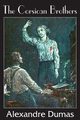 The Corsican Brothers, Dumas Alexandre
