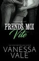 Prends-moi vite, Vale Vanessa