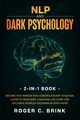 NLP and Dark Psychology 2-in-1 Book, Brink Roger C