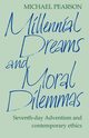 Millennial Dreams and Moral Dilemmas, Pearson Michael