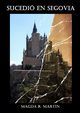 SUCEDI EN SEGOVIA, R. MARTN MAGDA