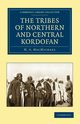 The Tribes of Northern and Central Kordofn, MacMichael H. A.