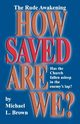 How Saved Are We?, Brown Michael L.