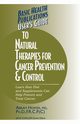 User's Guide to Natural Therapies for Cancer Prevention and Control, Hoffer Abram