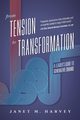 From Tension to Transformation, Harvey Janet M.