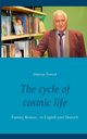 The cycle of cosmic life, Dressel Dietmar