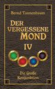 Der vergessene Mond Bd IV, Tannenbaum Bernd