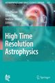 High Time Resolution Astrophysics, 