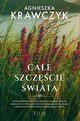 Cae szczcie wiata, Krawczyk Agnieszka