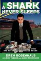 A Shark Never Sleeps, Rosenhaus Drew