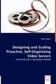 Designing and Scaling Proactive, Self-Organizing Video Servers, Karpati Peter