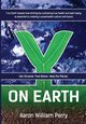 Y on Earth, Perry Aaron William