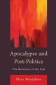Apocalypse and Post-Politics, Manjikian Mary
