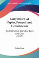 Mary Brown At Naples, Pompeii And Herculaneum, Fenn Esther