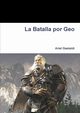 La Batalla por Geo, Gastaldi Ariel