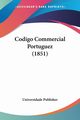 Codigo Commercial Portuguez (1851), Universidade Publisher
