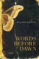 Words Before Dawn, Wenthe William