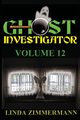 Ghost Investigator Volume 12, Zimmermann Linda