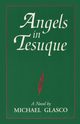 Angels in Tesuque, Glasco Michael