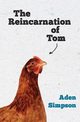 The Reincarnation of Tom, Simpson Aden