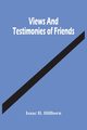 Views And Testimonies Of Friends, H. Hillborn Isaac