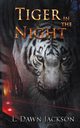 Tiger in the Night, Jackson L. Dawn