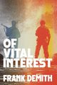 Of Vital Interest, Demith Frank