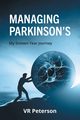 Managing Parkinson's, Peterson VR