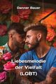 Liebesmelodie der Vielfalt (LGBT), Bauer Danner