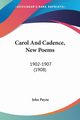 Carol And Cadence, New Poems, Payne John