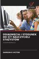 OSIGNICIA I STOSUNEK DO ICT NAUCZYCIELI STAYSTW, VICTOR SAMSON R