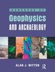 Handbook of Geophysics and Archaeology, Witten Alan Joel
