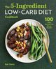 The 5-Ingredient Low-Carb Diet Cookbook, Davis Bek