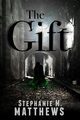 The Gift, Matthews Stephanie M.