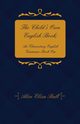 The Child's Own English Book; An Elementary English Grammar - Book One, Ball Alice Eliza