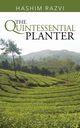 The Quintessential Planter, Razvi Hashim