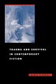 Trauma and Survival in Contemporary Fiction, Vickroy Laurie