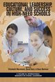 Educational Leadership, Culture, and Success in High-Need Schools, 
